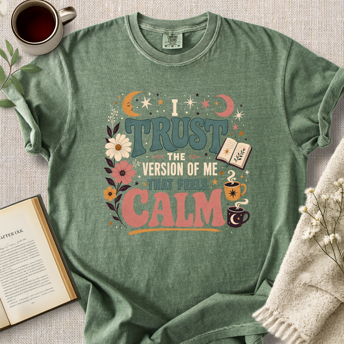 "I Trust The Version Of Me That Feels Calm" Cozy Tee