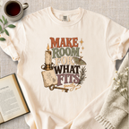 "Make Room For What Fits" Cozy Reading Tee