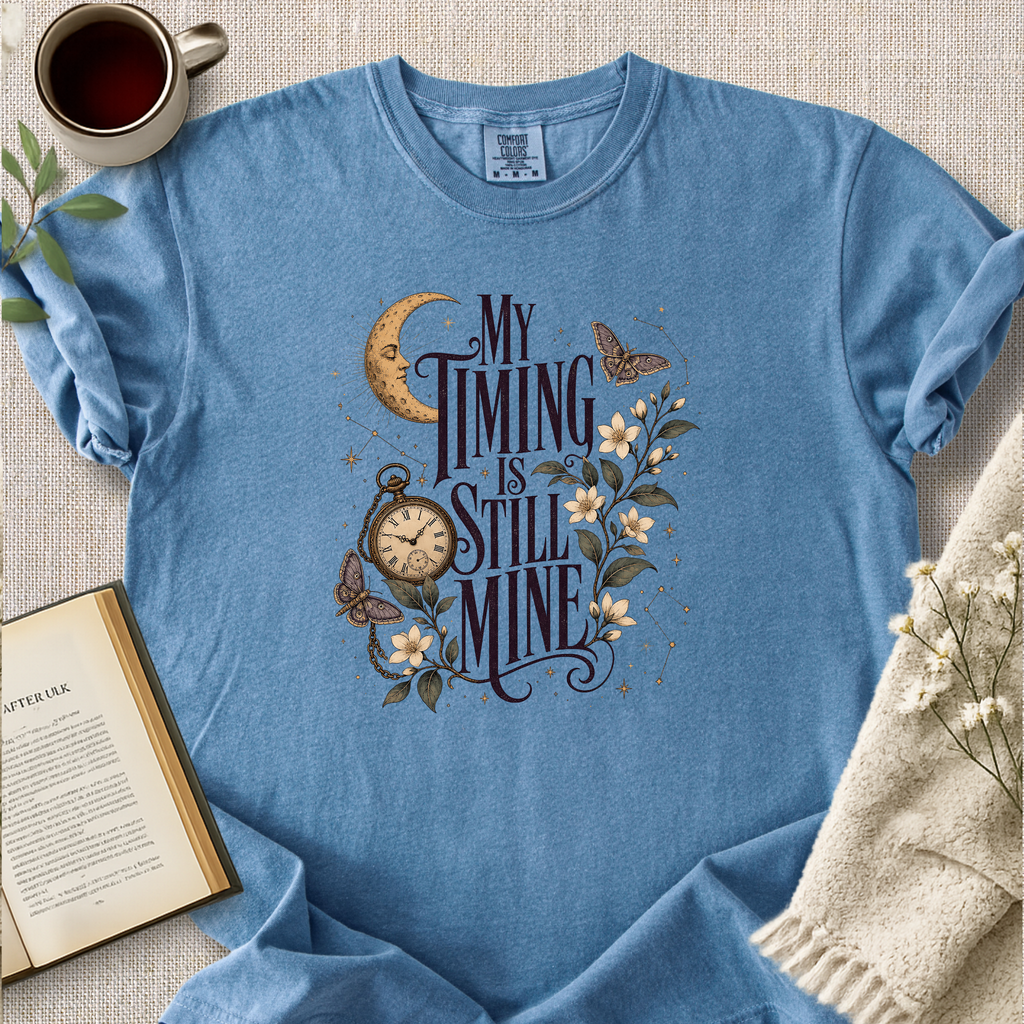"My Timing Is Still Mine" Cozy Tee