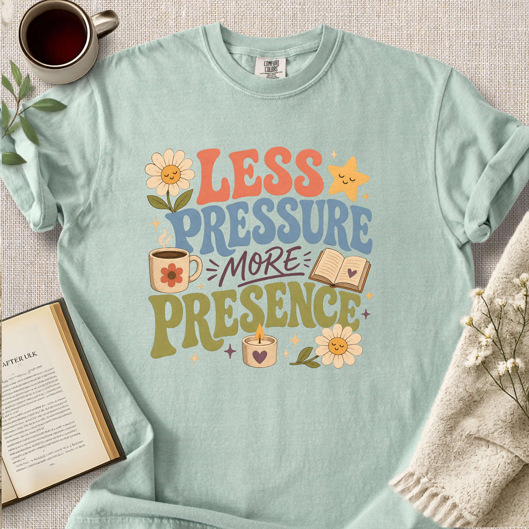 "Less Pressure, More Presence" Cozy Tee