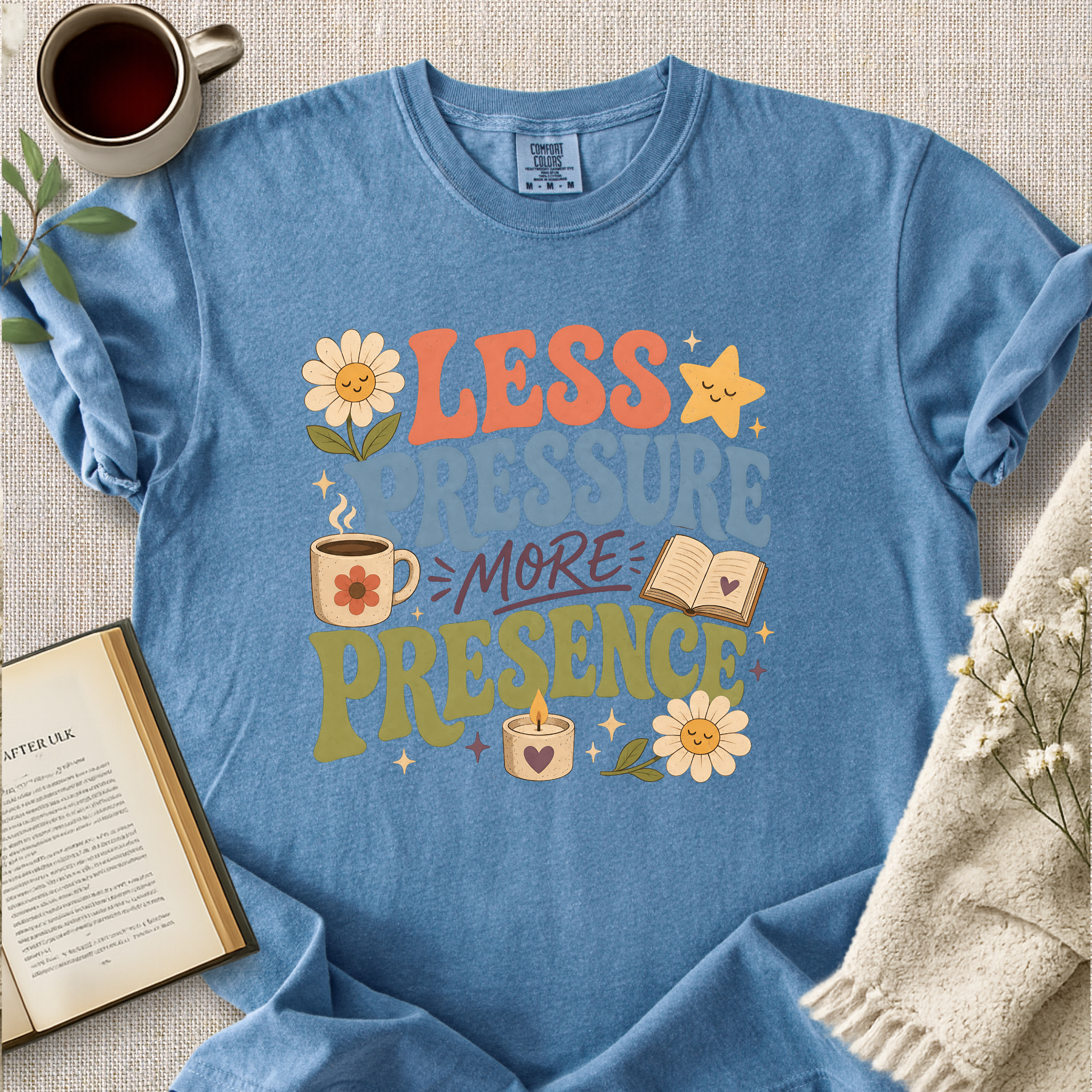 "Less Pressure, More Presence" Cozy Tee