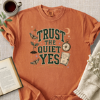 "Trust The Quiet Yes" Cozy Tee