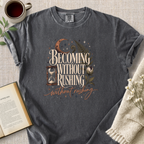 "Becoming Without Rushing" Cozy Tee