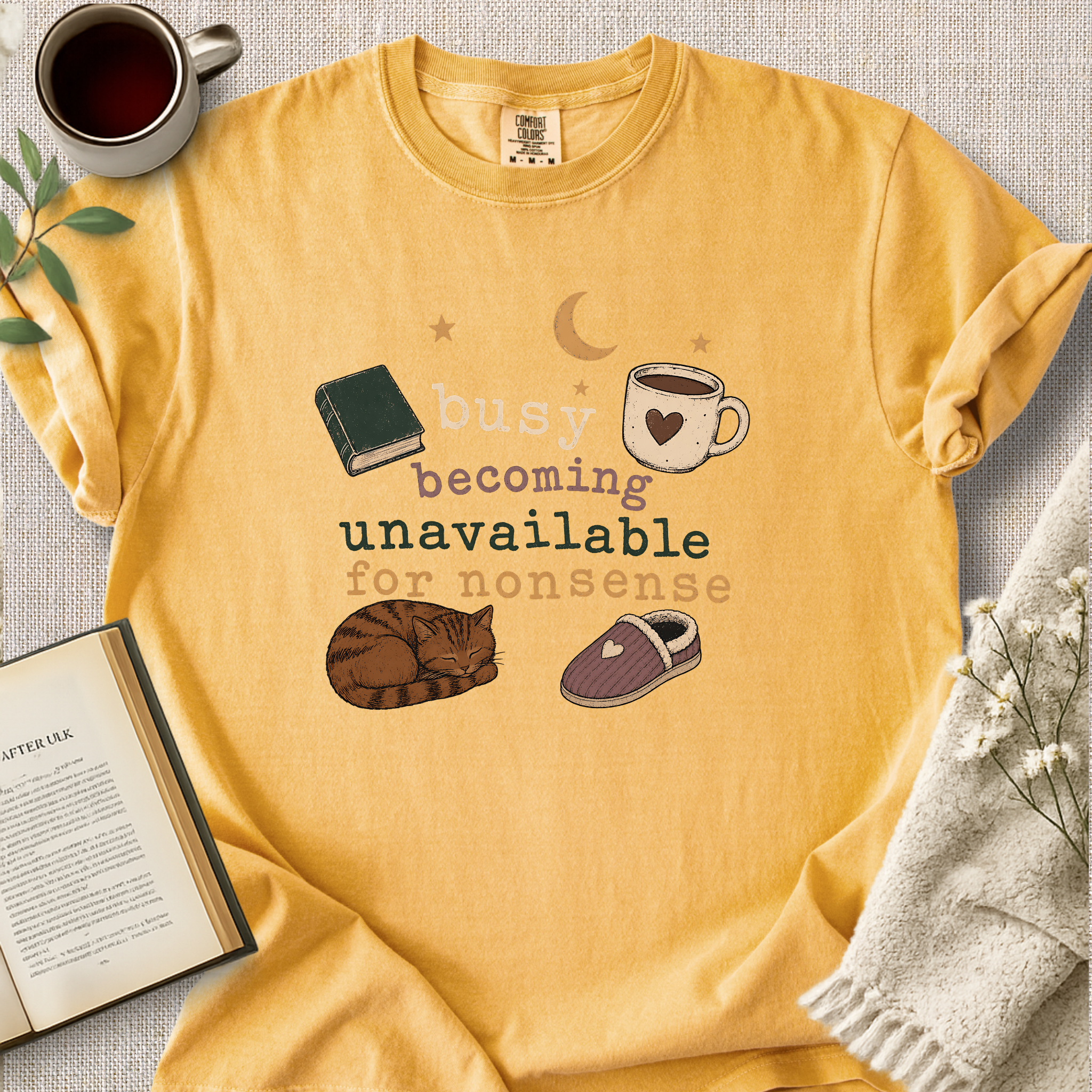 "Busy Becoming Unavailable For Nonsense" Cozy Tee