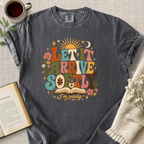 "Let It Arrive Softly, I'm Ready" Cozy Tee