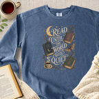 "Read Until The World Gets Quiet" Garment-Dyed Comfort Sweatshirt