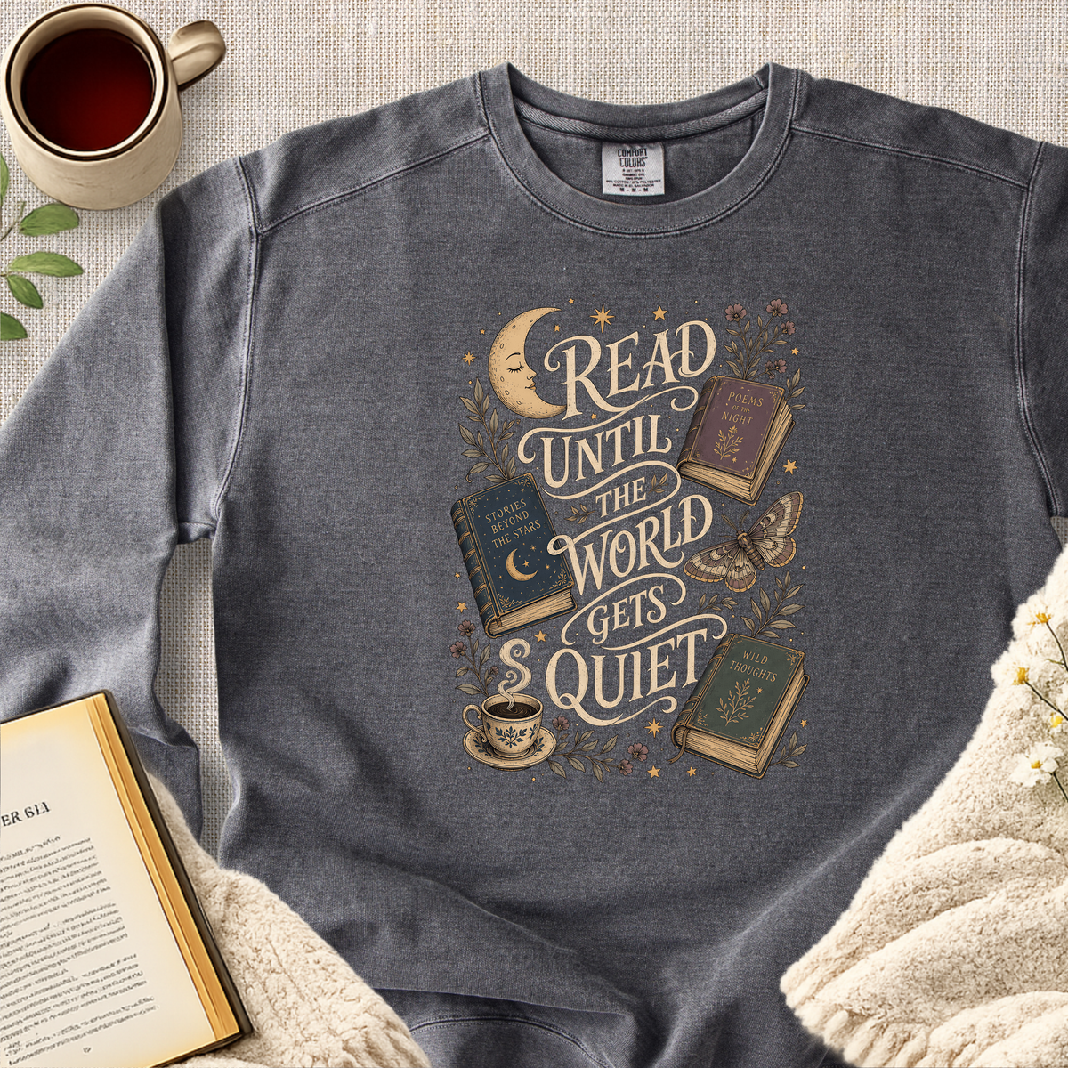 "Read Until The World Gets Quiet" Garment-Dyed Comfort Sweatshirt