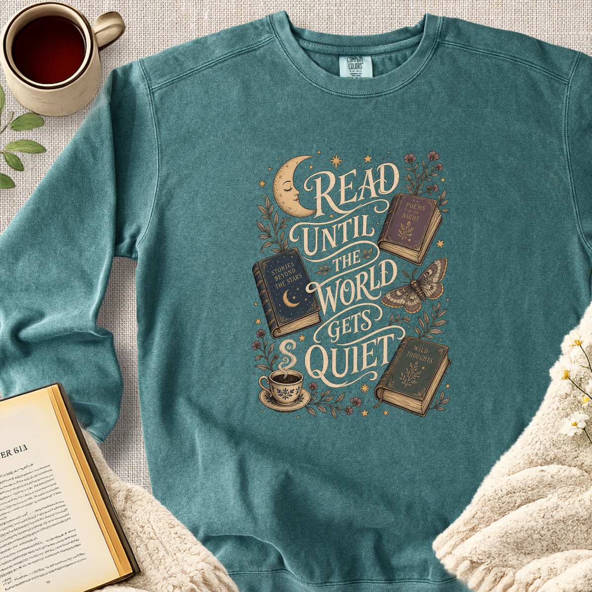 "Read Until The World Gets Quiet" Garment-Dyed Comfort Sweatshirt