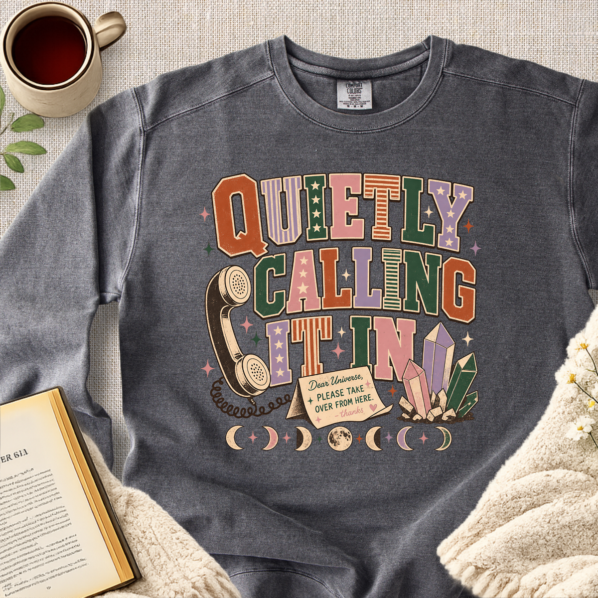 "Quietly Calling It In" Garment-Dyed Comfort Sweatshirt