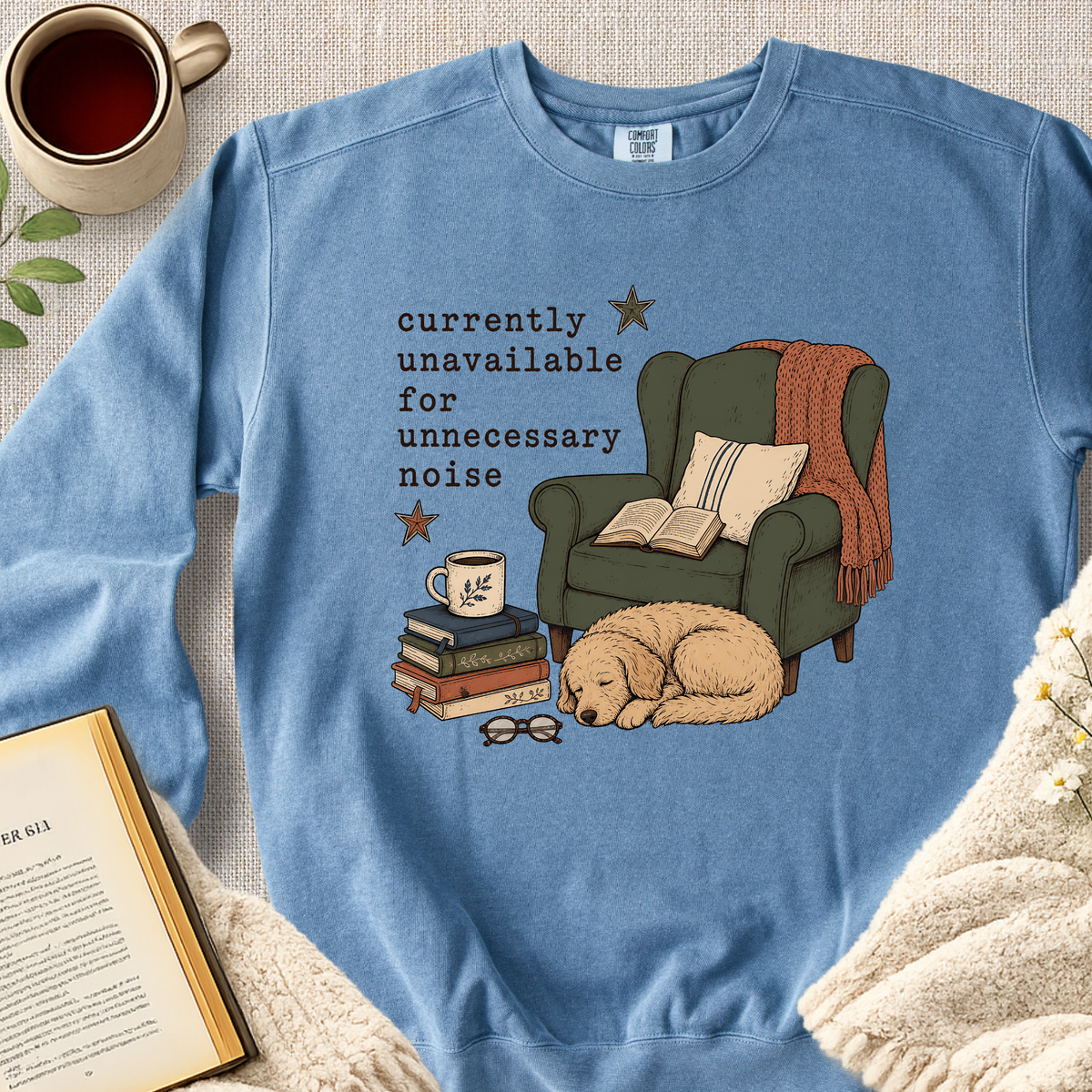 "Currently Unavailable For Unnecessary Noise" Garment-Dyed Comfort Sweatshirt