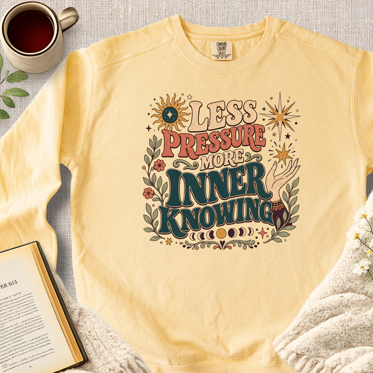 "Less Pressure, More Inner Knowing" Garment-Dyed Comfort Sweatshirt