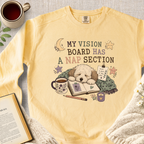 "My Vision Board Has A Nap Section" Garment-Dyed Comfort Sweatshirt