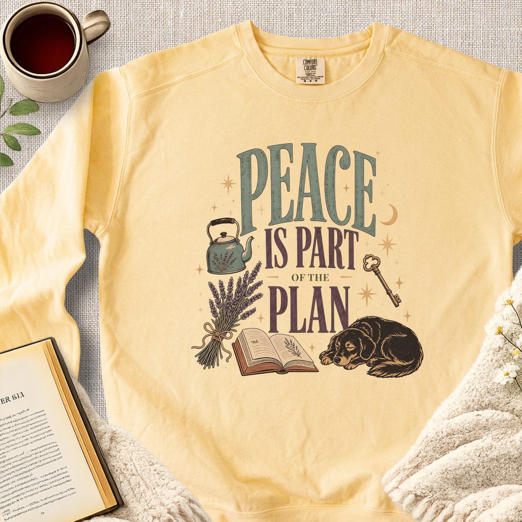 "Peace Is Part Of The Plan" Garment-Dyed Comfort Sweatshirt