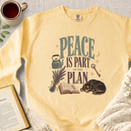 "Peace Is Part Of The Plan" Garment-Dyed Comfort Sweatshirt