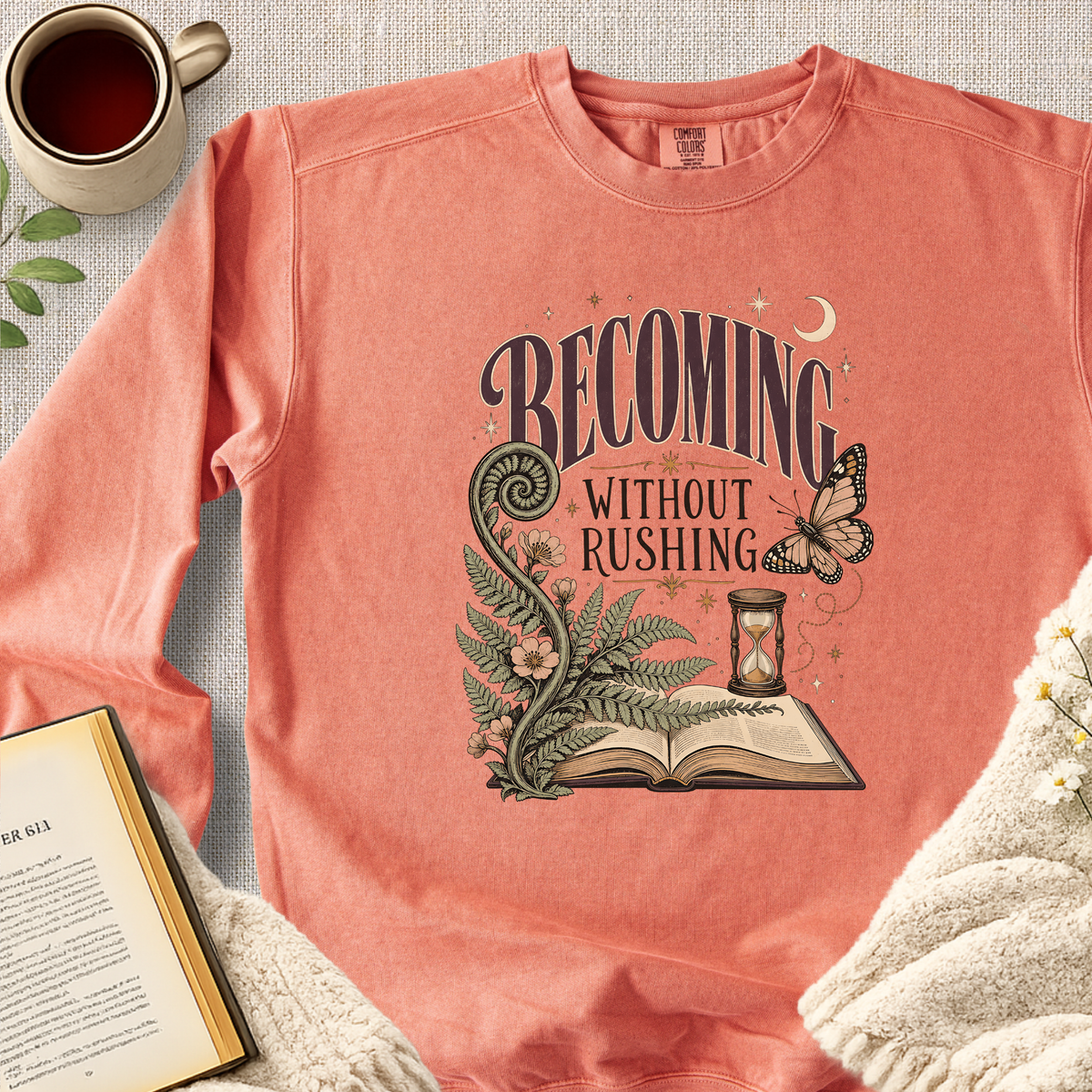 "Becoming Without Rushing" Garment-Dyed Comfort Sweatshirt