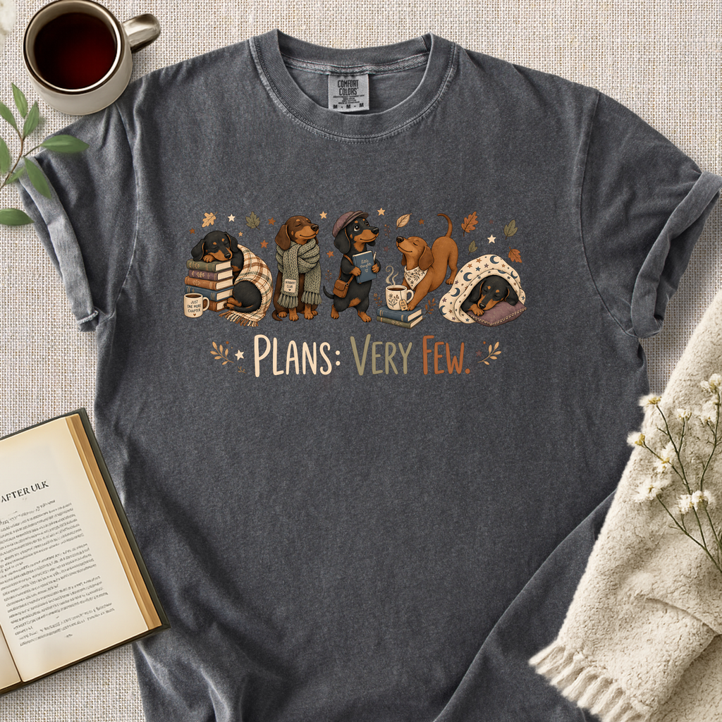 Plans Very Few Dachshund Cozy Tee