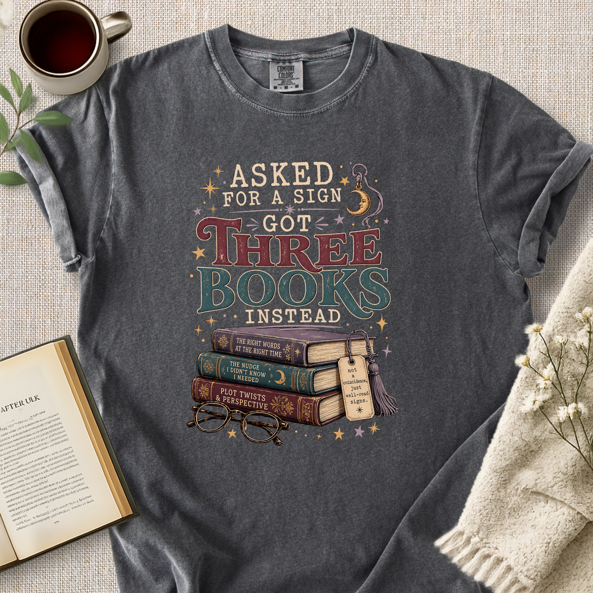 Asked For A Sign Got Books Cozy Tee