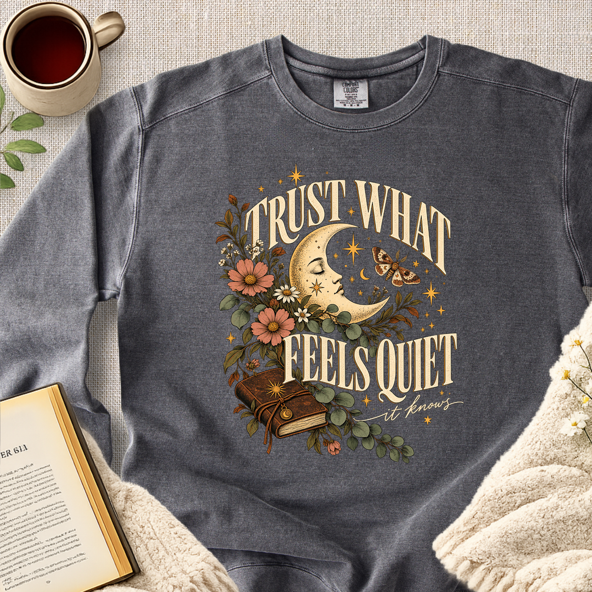 "Trust What Feels Quiet" Garment-Dyed Comfort Sweatshirt