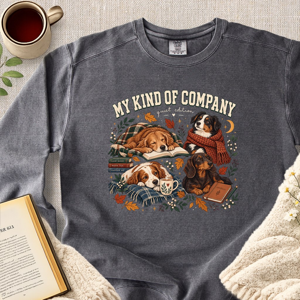 My Kind Of Company Dog Garment-Dyed Comfort Sweatshirt