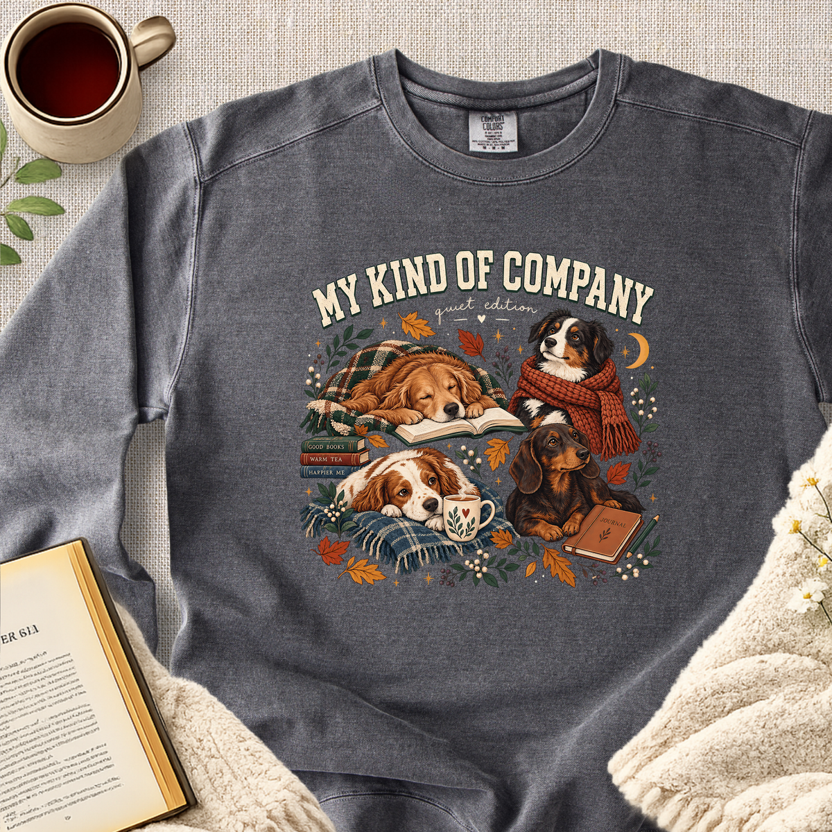 My Kind Of Company Dog Garment-Dyed Comfort Sweatshirt
