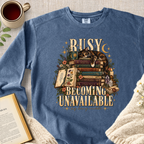 "Busy Becoming Unavailable" Garment-Dyed Comfort Sweatshirt