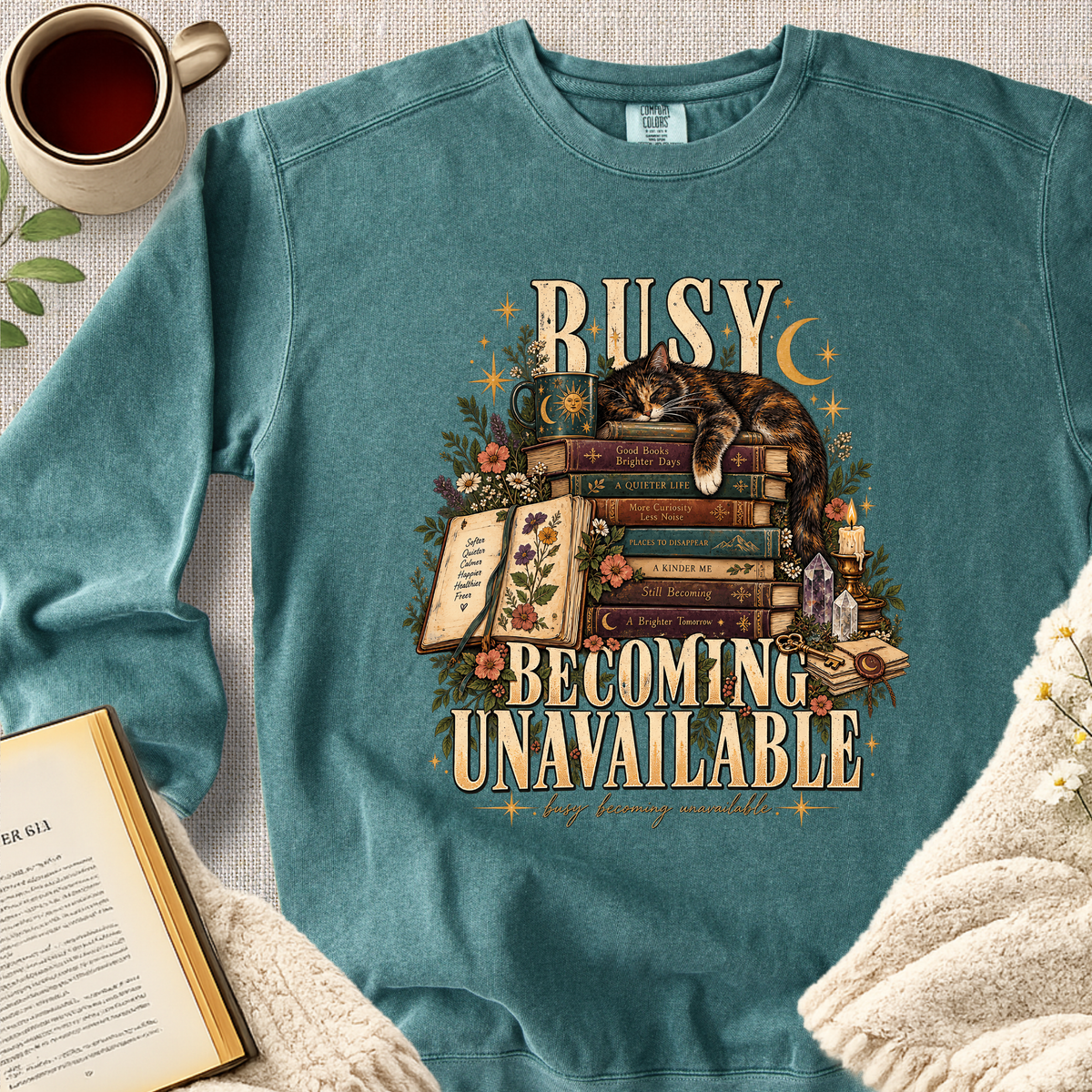 "Busy Becoming Unavailable" Garment-Dyed Comfort Sweatshirt