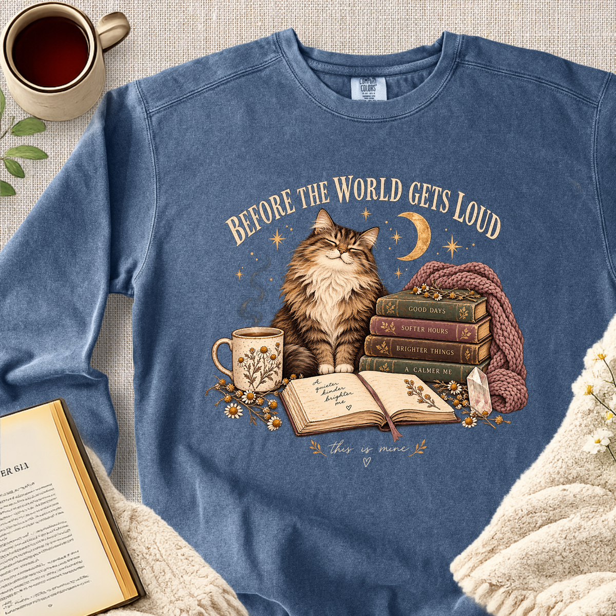 " Before The World Gets Loud" Garment-Dyed Comfort Sweatshirt