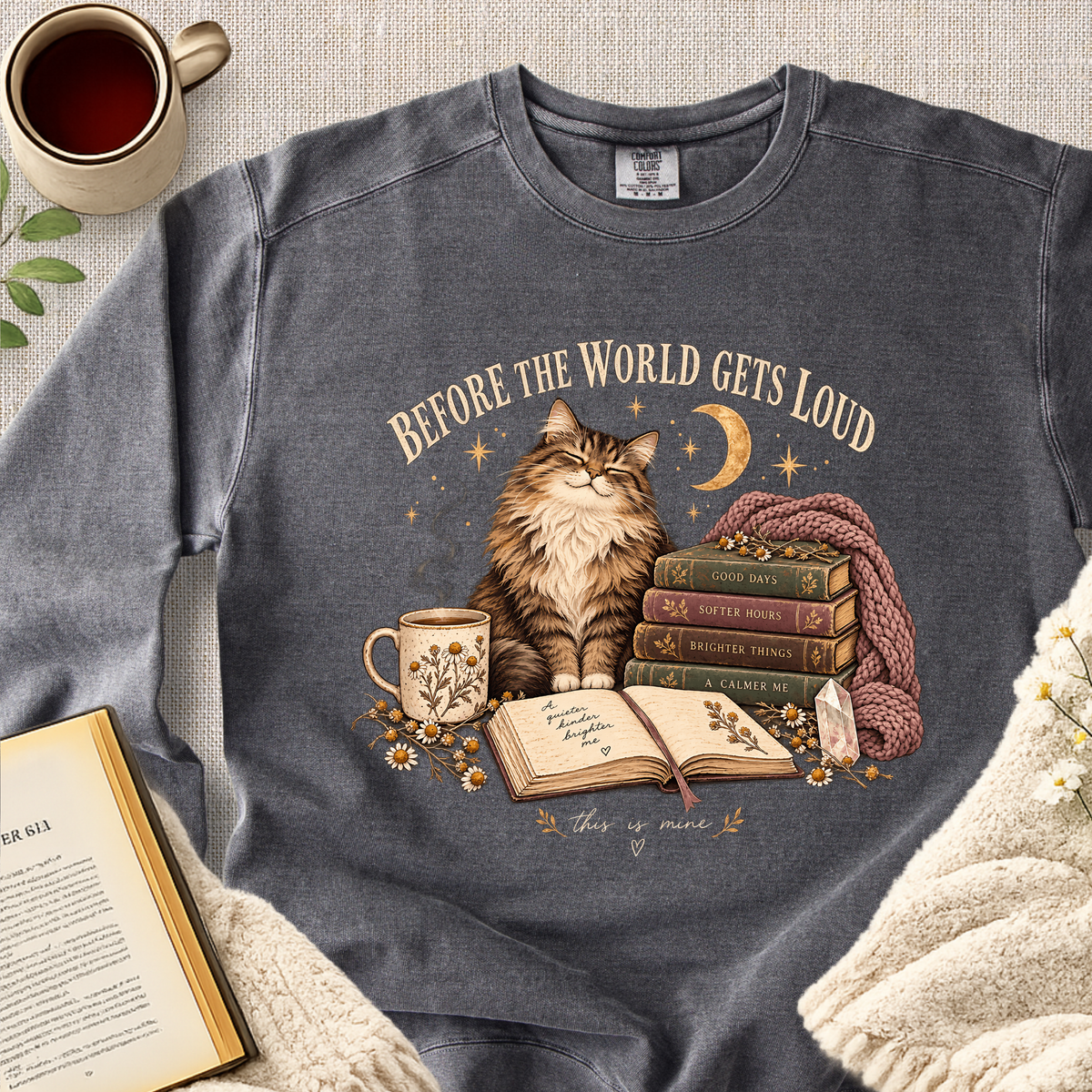 " Before The World Gets Loud" Garment-Dyed Comfort Sweatshirt