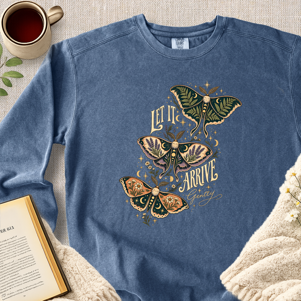 "Let It Arrive Gently" Garment-Dyed Comfort Sweatshirt