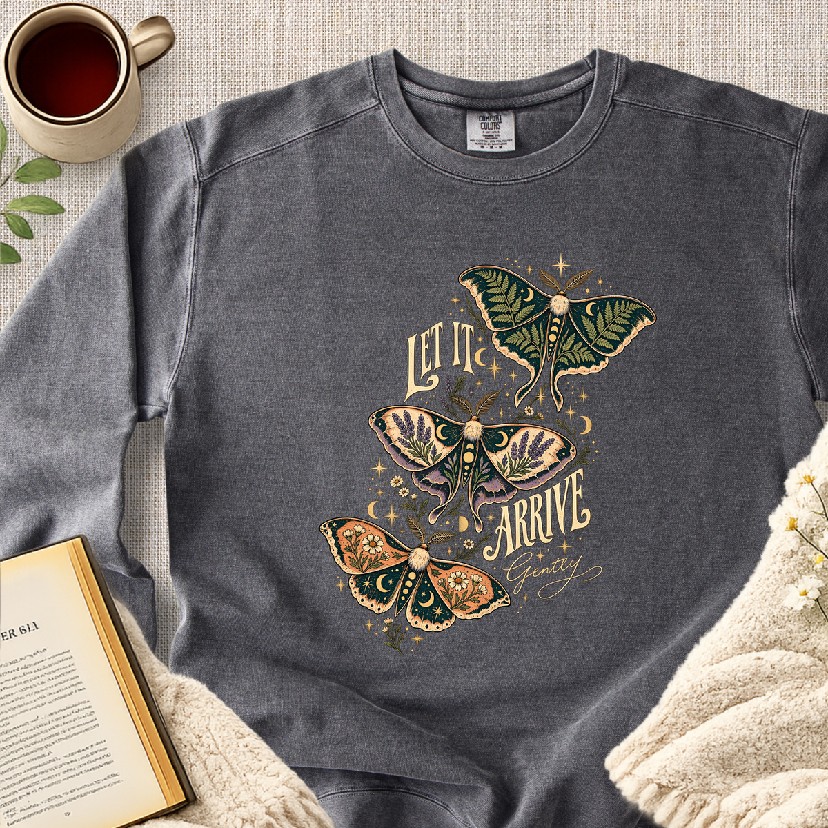 "Let It Arrive Gently" Garment-Dyed Comfort Sweatshirt