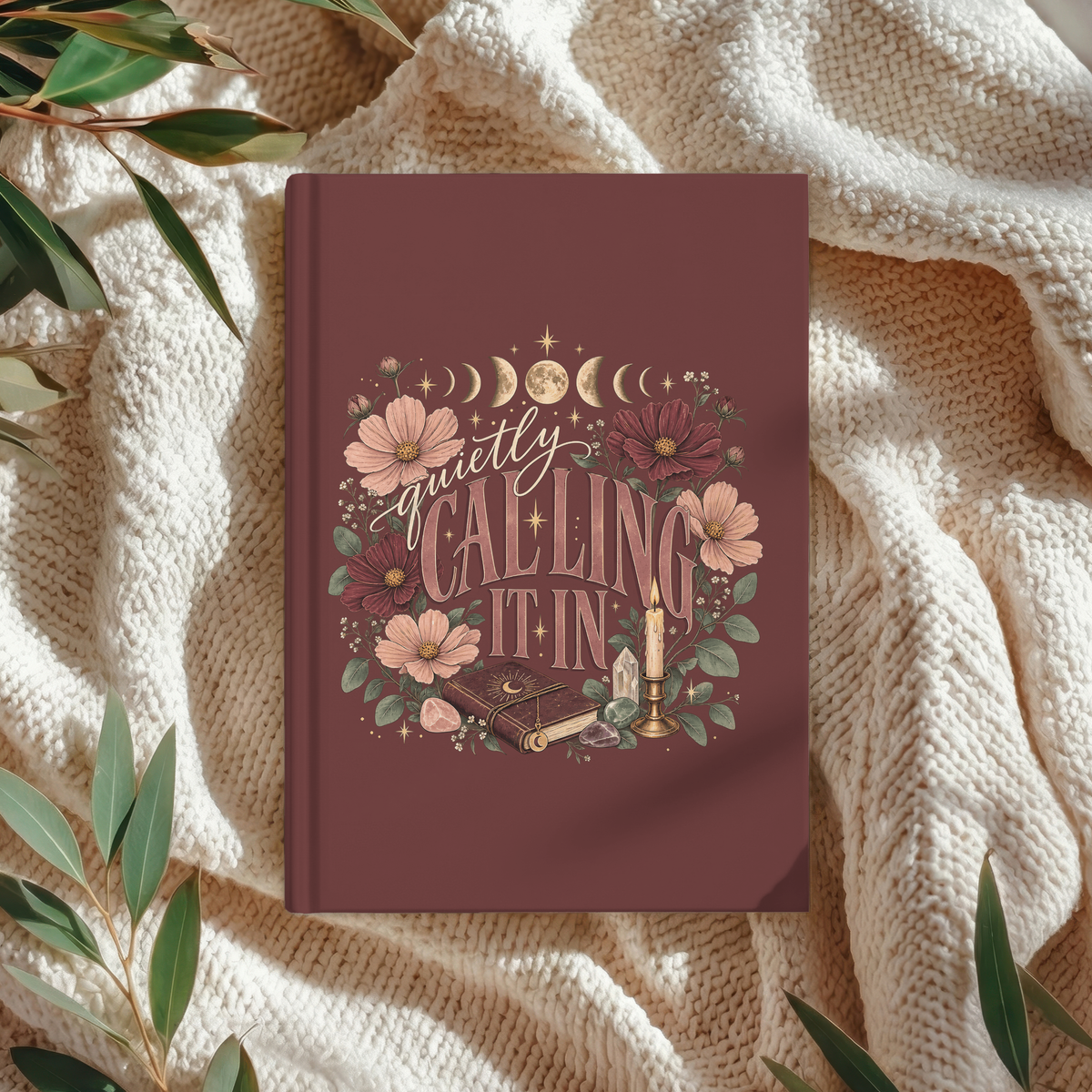 Quietly Calling It In Hardcover Journal — Floral Moon & Crystals Lined Notebook for Intuition, Self-Reflection & Gift Giving