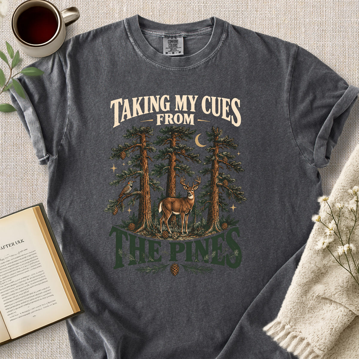 "Taking My Cues From The Pines" Cozy Tee
