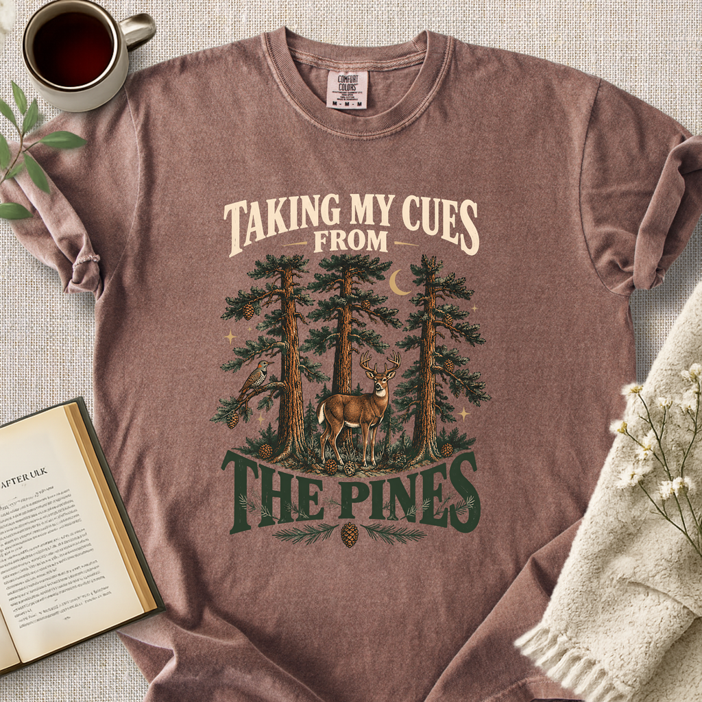 "Taking My Cues From The Pines" Cozy Tee