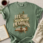 "Let The World Wait, I'm Growing" Cozy Tee