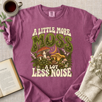 "A Little More Moss, A Lot Less Noise" Cozy Tee
